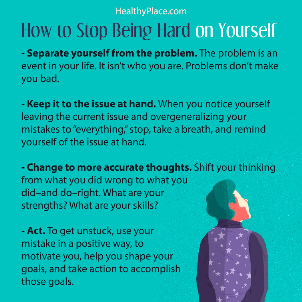 Are You Hard On Yourself How To Stop Self Critical Anxiety HealthyPlace